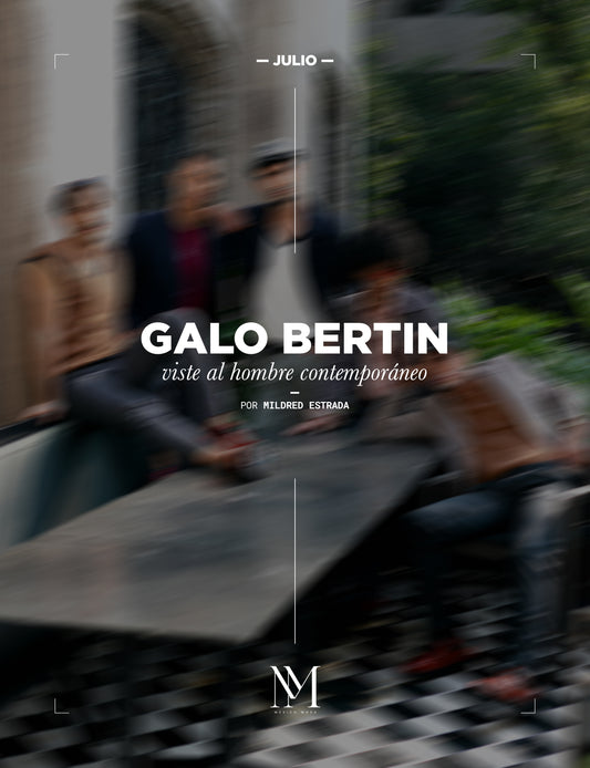 Galo Bertin viste al hombre contemporáneo