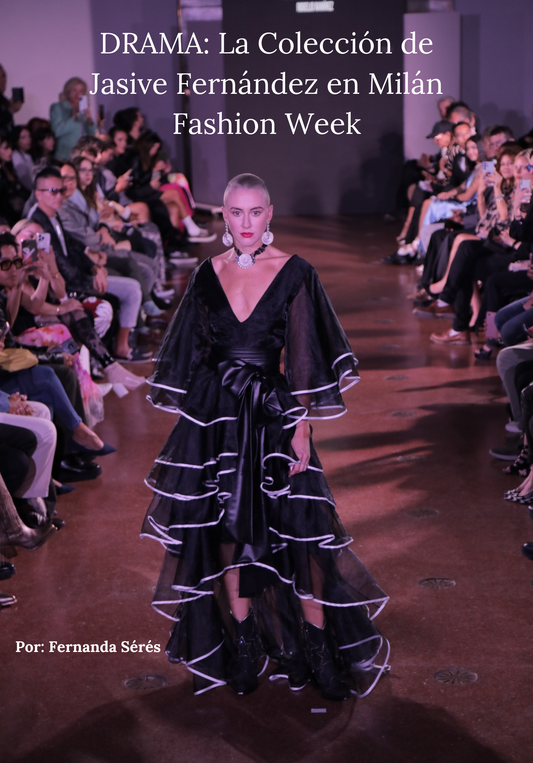 DRAMA: La Colección de Jasive Fernández en Milán Fashion Week
