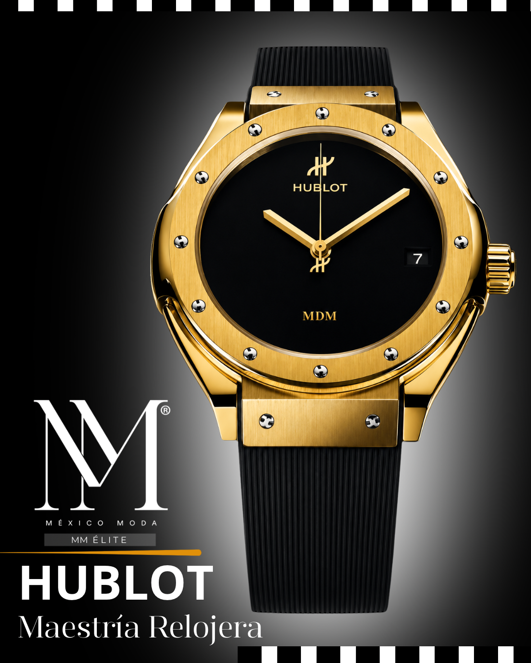 HUBLOT:  EL ORO, EL CAUCHO Y LA HISTORIA DE UNA REVOLUCIÓN RELOJERA