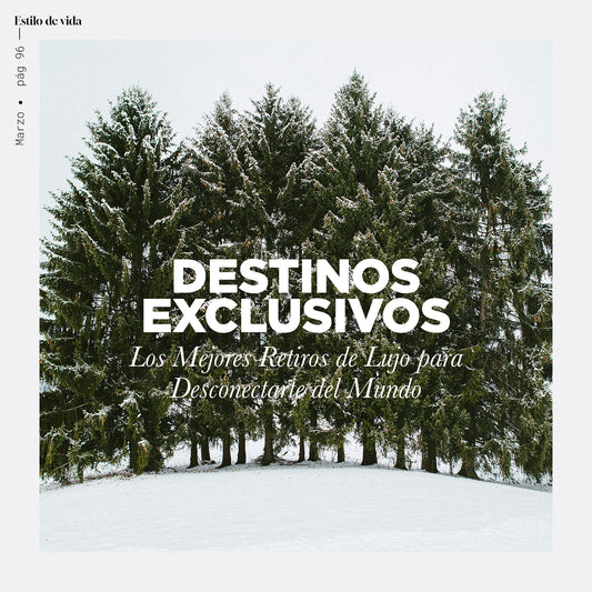 Destinos Exclusivos: Los Mejores Retiros de Lujo para Desconectarte del Mundo