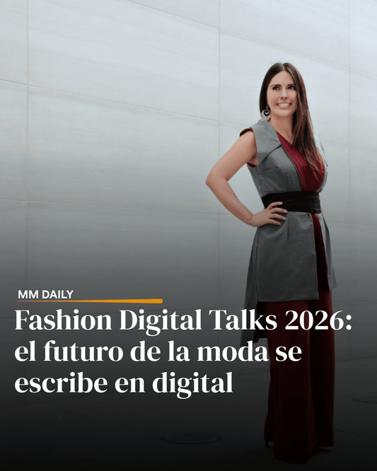Fashion Digital Talks 2026: el futuro de la moda se escribe en digital