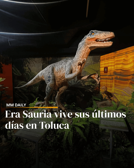 Era Sauria vive sus últimos días en Toluca