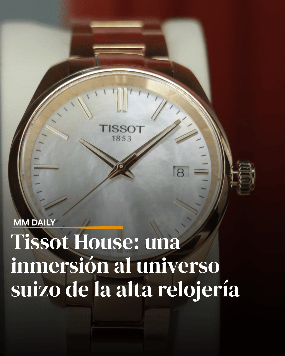 Tissot House: una inmersión al universo suizo de la alta relojería