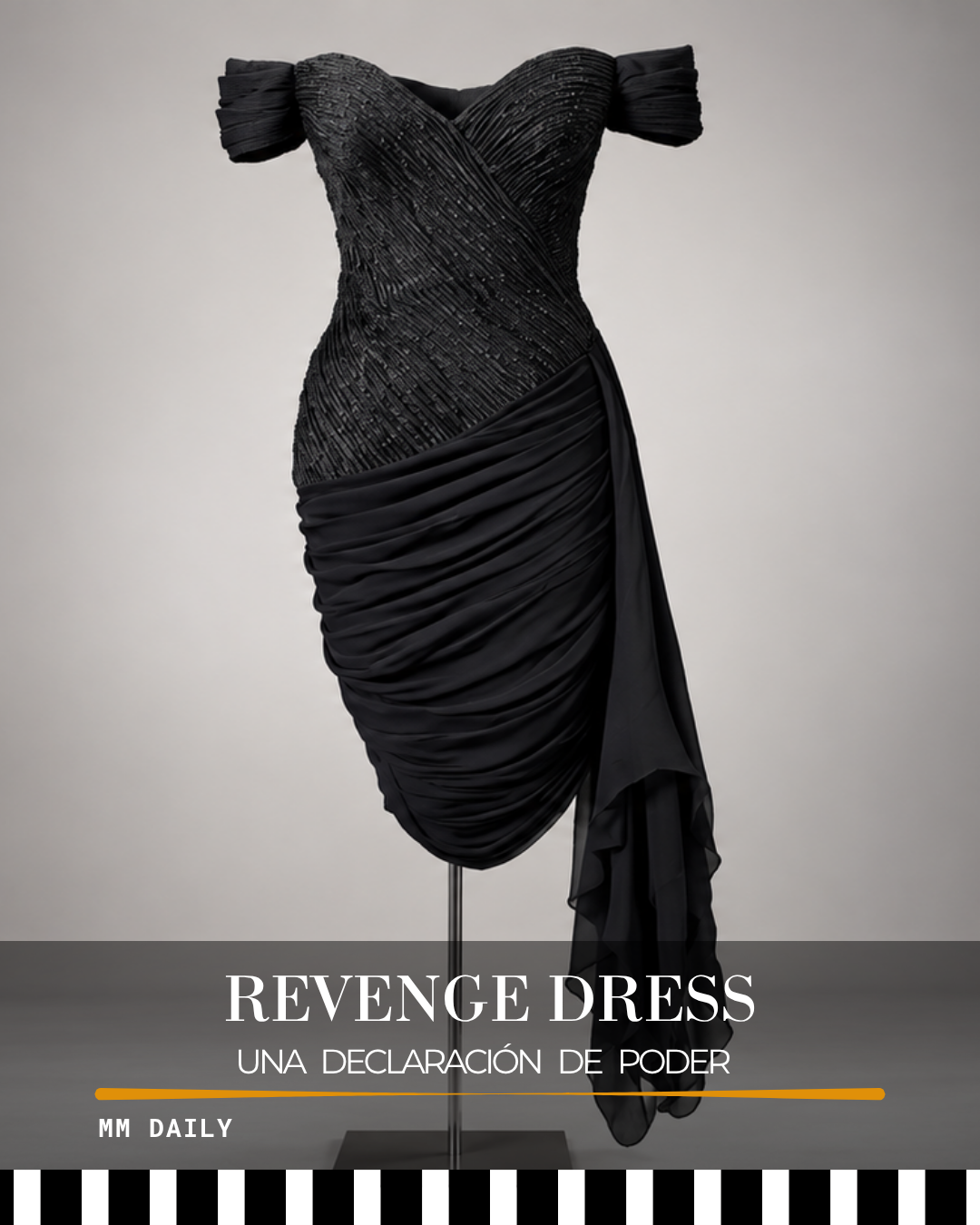 Revenge Dress - Una declaración de PODER