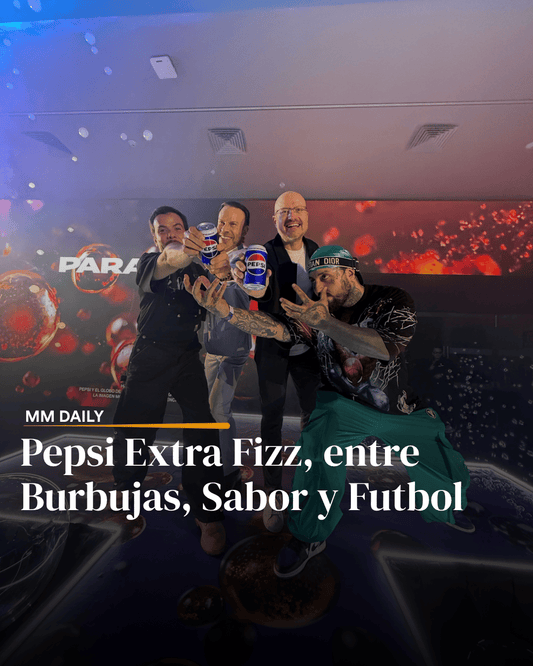 Pepsi Extra Fizz, entre Burbujas, sabor y futbol