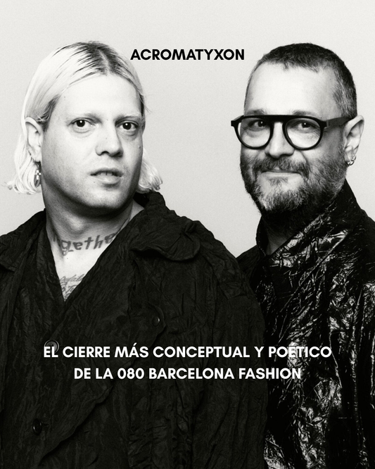 ACROMATYX: el cierre más conceptual y poético de la 080 Barcelona Fashion