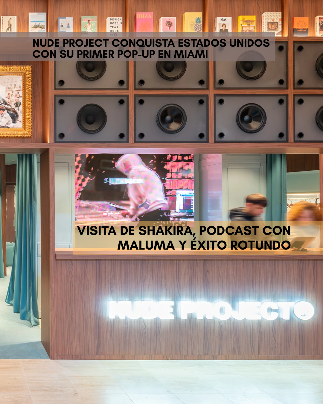 Nude Project conquista Estados Unidos con su primer pop-up en Miami: visita de Shakira, podcast con Maluma y éxito rotundo