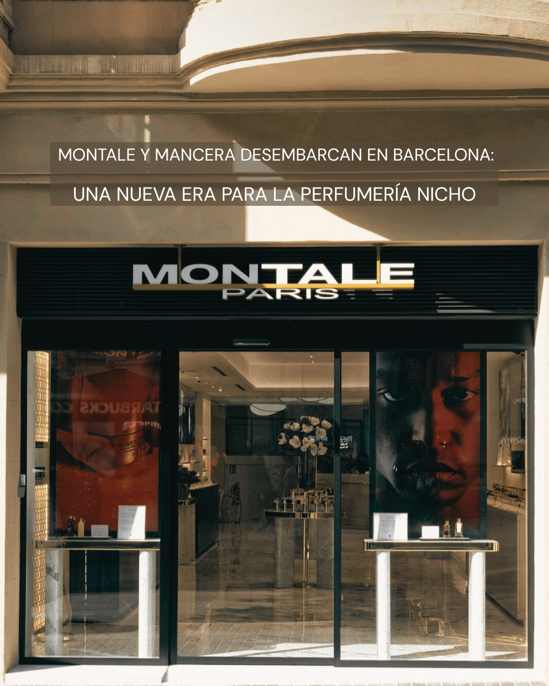 Montale y Mancera desembarcan en Barcelona: Una nueva era para la perfumería nicho