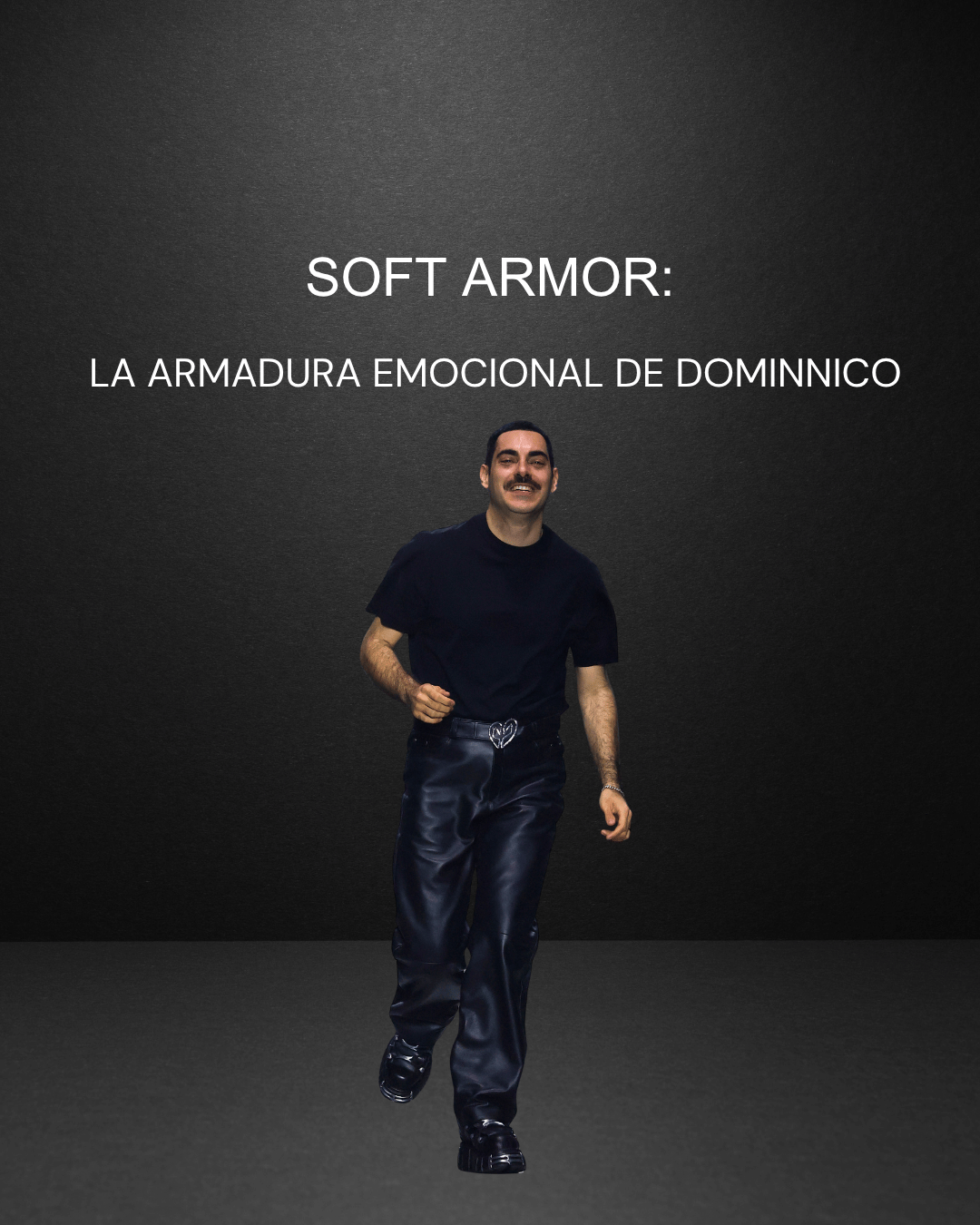 Soft Armor: la armadura emocional de Dominnico