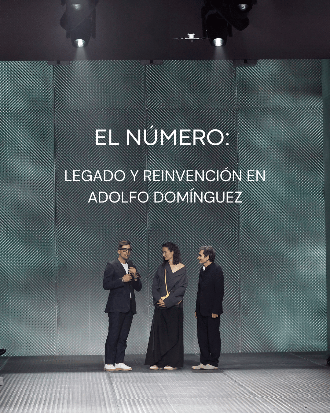 El Número: legado y reinvención en Adolfo Domínguez