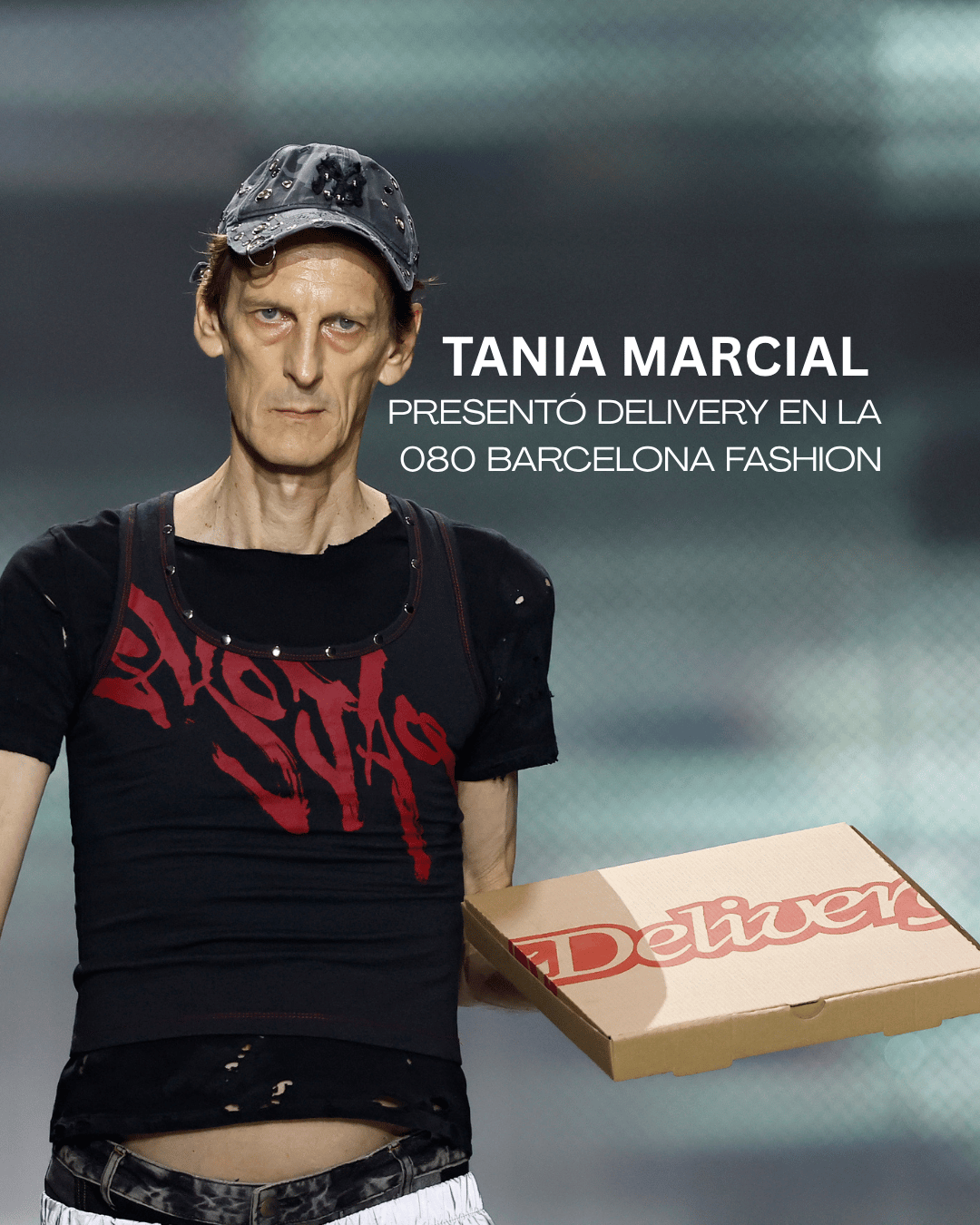 Tania Marcial presentó Delivery en la 080 Barcelona Fashion