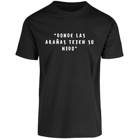 Camiseta "DONDE LAS ARAÑAS TEJEN SU NIDO" para hombre